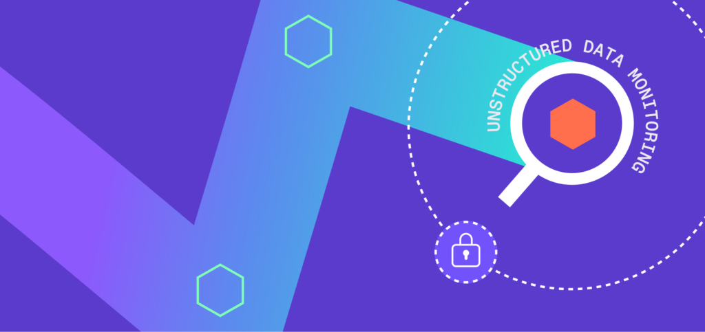 Unstructured Data Monitoring in Private Beta Preview